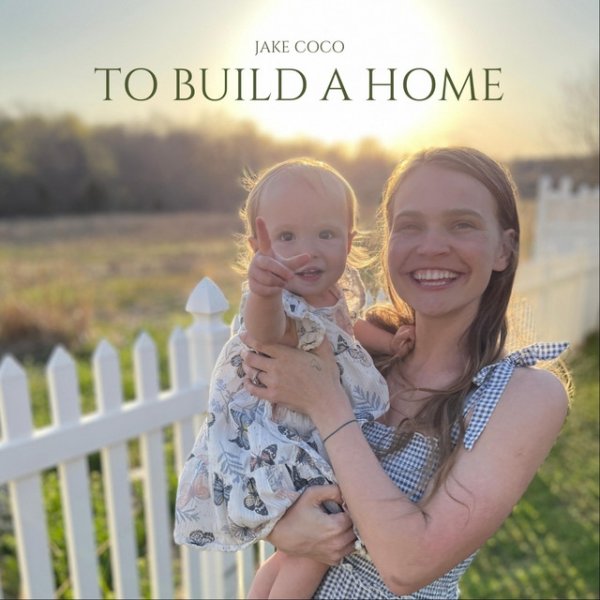 Album Jake Coco - To Build a Home