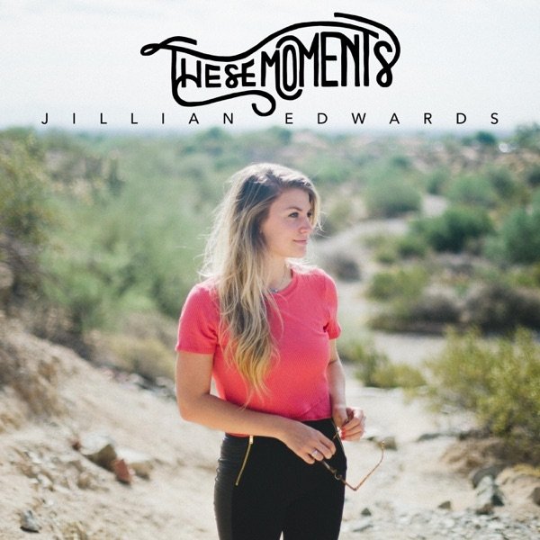 Album Jillian Edwards - These Moments