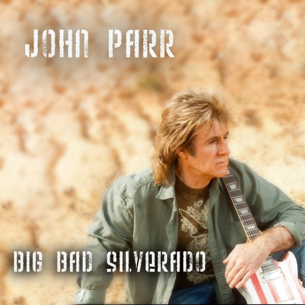 John Parr Big Bad Silverado, 2012