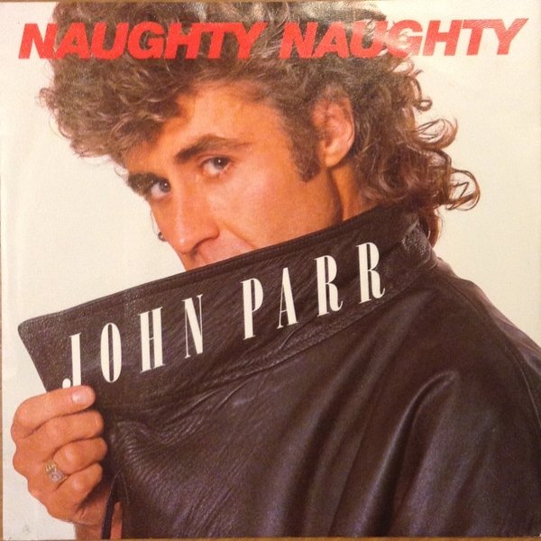 Album John Parr - Naughty Naughty