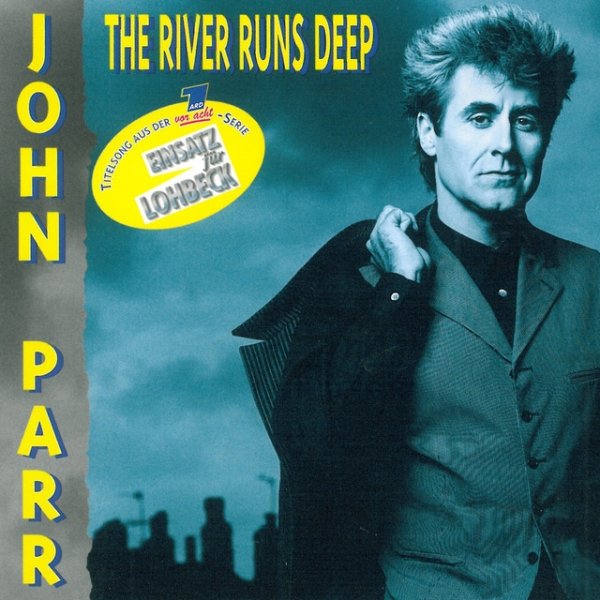 John Parr The River Runs Deep, 1996