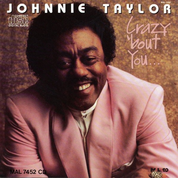 Johnnie Taylor Crazy 'Bout You, 1989