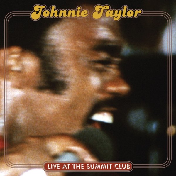 Album Johnnie Taylor - Live At The Summit Club