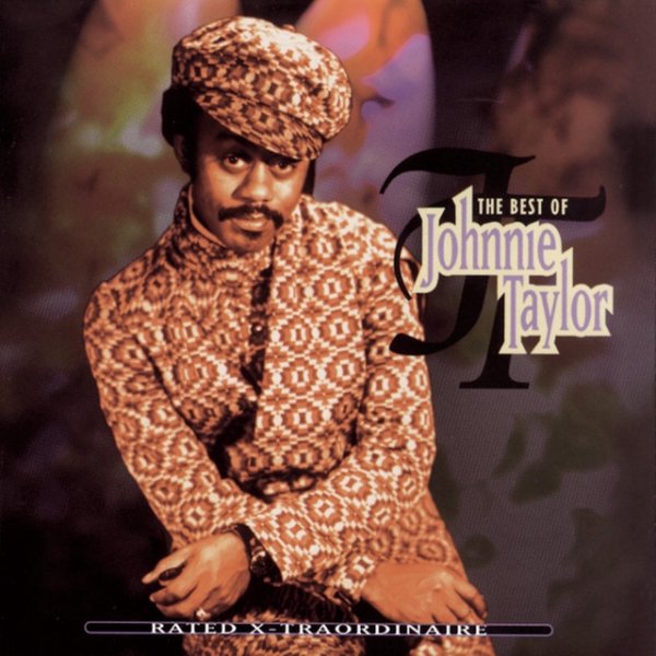 Album Johnnie Taylor - Rated X-Traordinaire: The Best of Johnnie Taylor