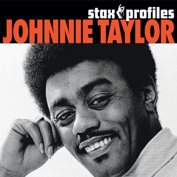 Album Johnnie Taylor - Stax Profiles: Johnnie Taylor