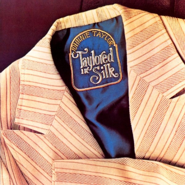Album Johnnie Taylor - Taylored In Silk