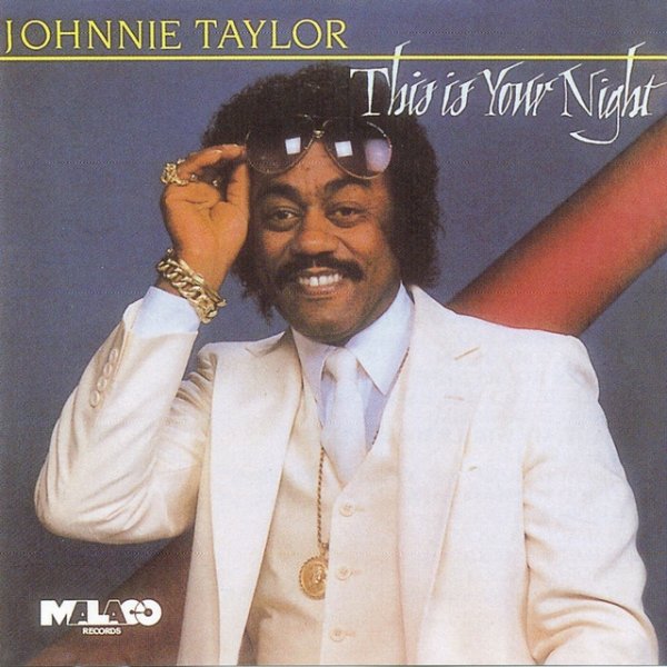 Johnnie Taylor This Is Your Night, 1984