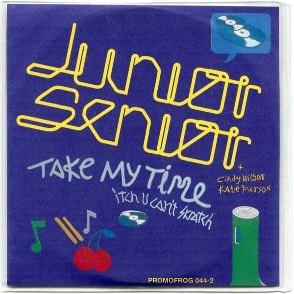 Album Junior Senior - Take My Time / Itch U Can