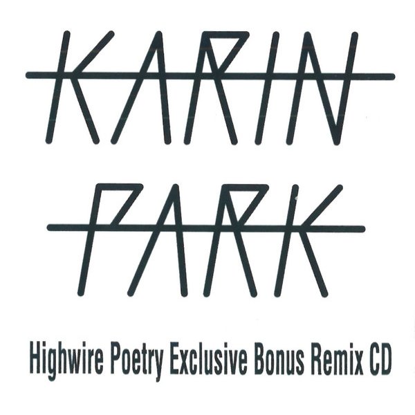 Karin Park Highwire Poetry Exclusive Bonus Remix Cd, 2012