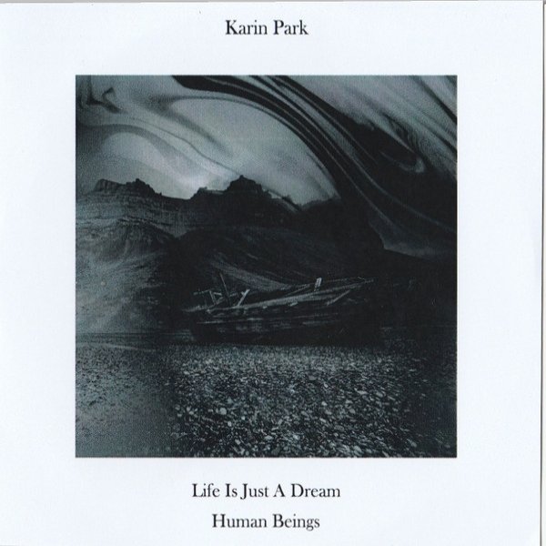 Album Karin Park - Life Is Just A Dream / Human Beings