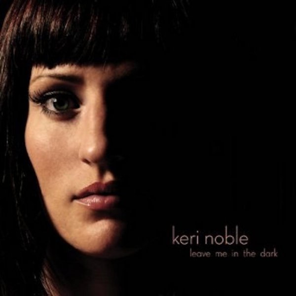 Album Keri Noble - Leave Me in the Dark