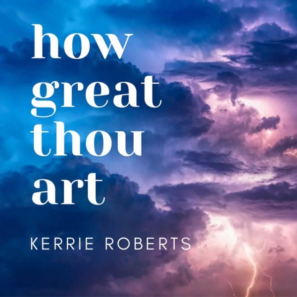 Album Kerrie Roberts - How Great Thou Art
