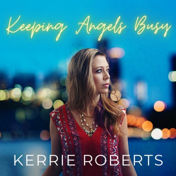 Album Kerrie Roberts - Keeping Angels Busy