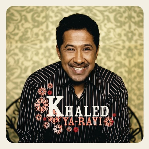 Album Khaled - Ya-Rayi