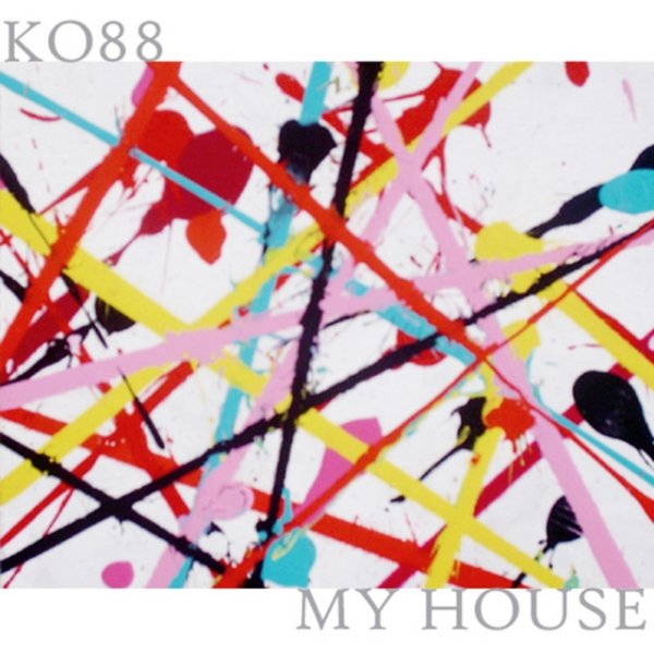 Album Kids of 88 - My House