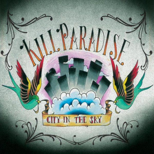 Album Kill Paradise - City in the Sky (Leaving Clouds Behind)
