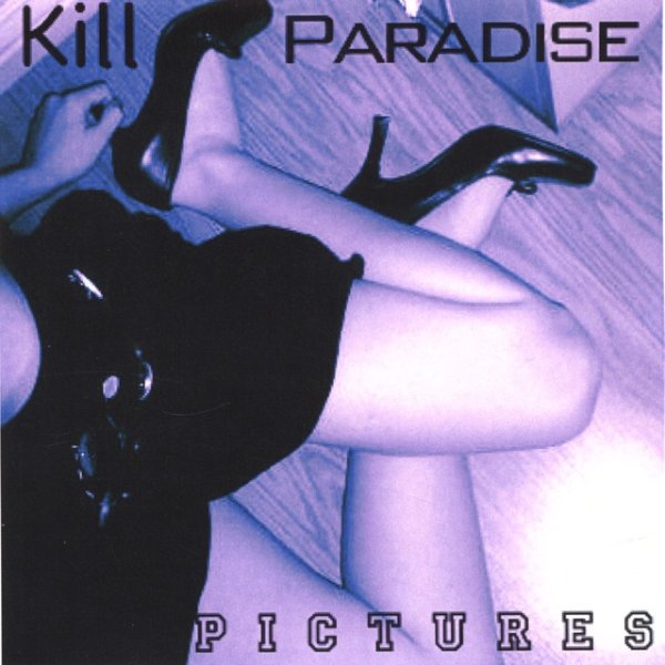 Album Kill Paradise - Pictures