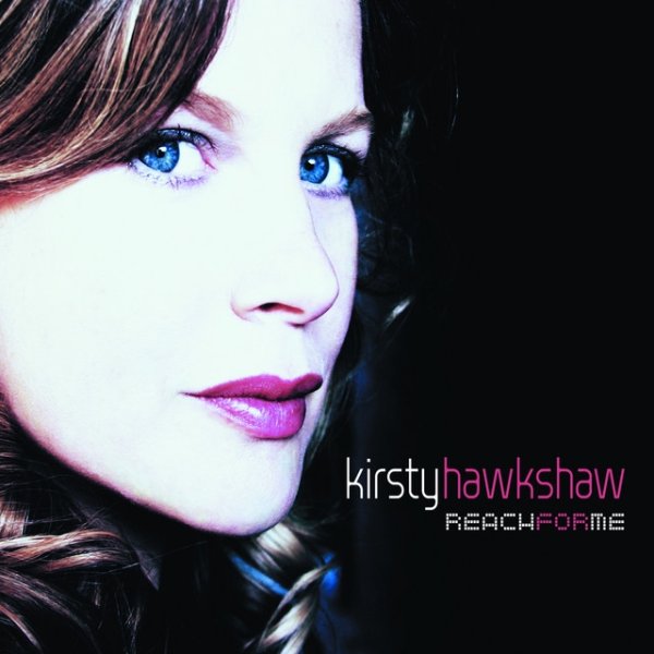 Album Kirsty Hawkshaw - Reach for Me