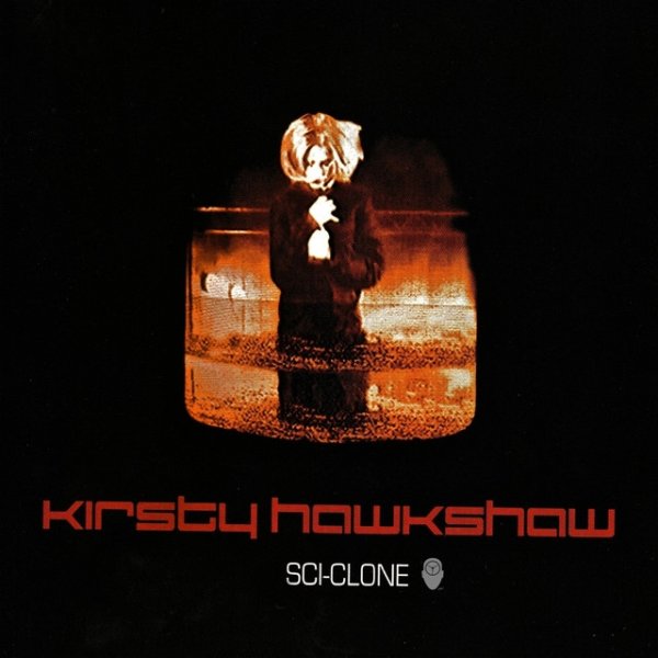 Album Kirsty Hawkshaw - Sci-Clone