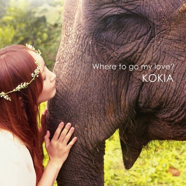 Album KOKIA - Where To Go My Love?