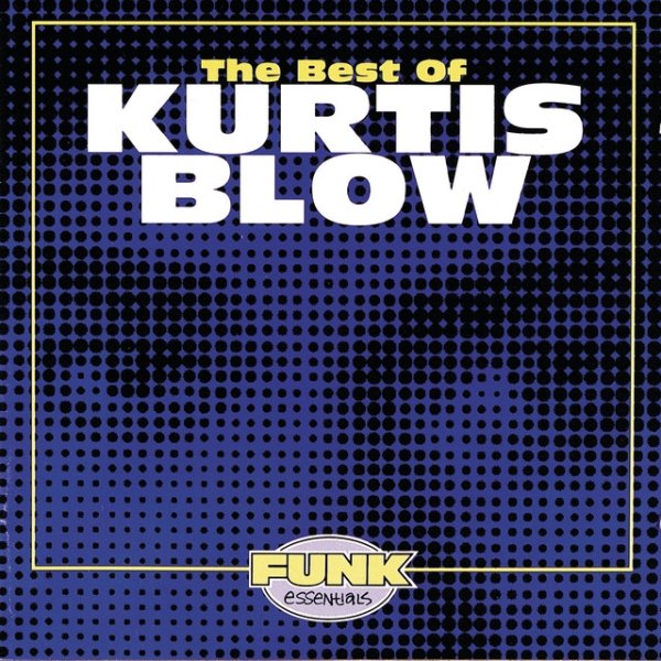 Album Kurtis Blow - The Best Of Kurtis Blow