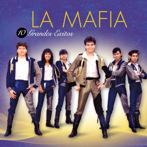 Album La Mafia - 10 Grandes Exitos