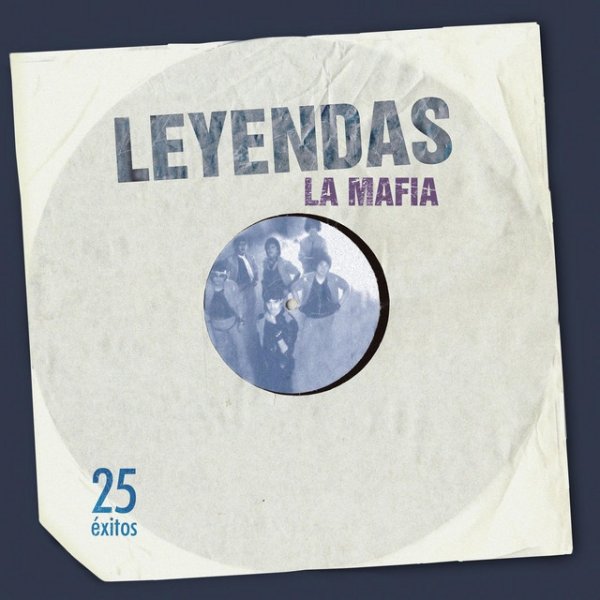 Album Leyendas (25 Éxitos) - La Mafia