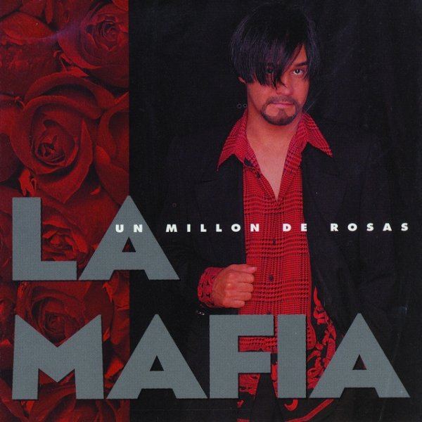 Album La Mafia - Un Millon De Rosas
