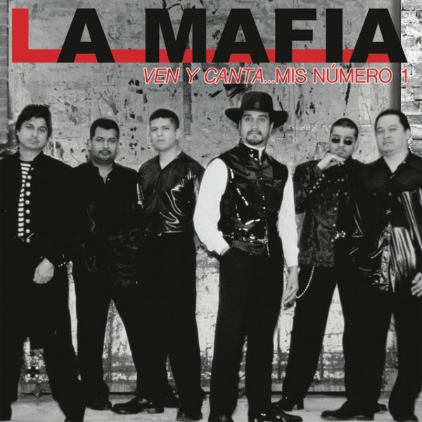Album Ven y Canta... Mis Número 1 - La Mafia