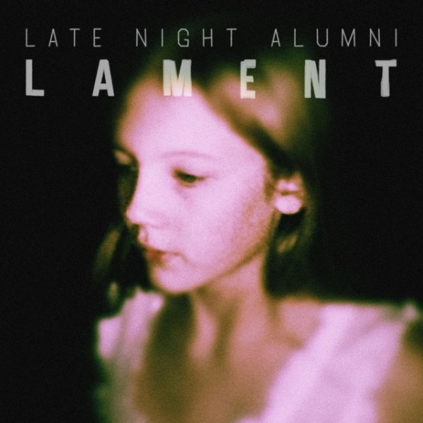 Album Late Night Alumni - Lament