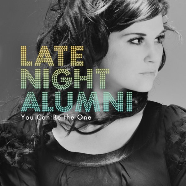Album Late Night Alumni - You Can Be The One