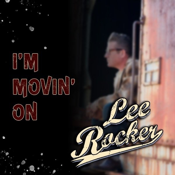 Lee Rocker I'm Movin' On, 2020