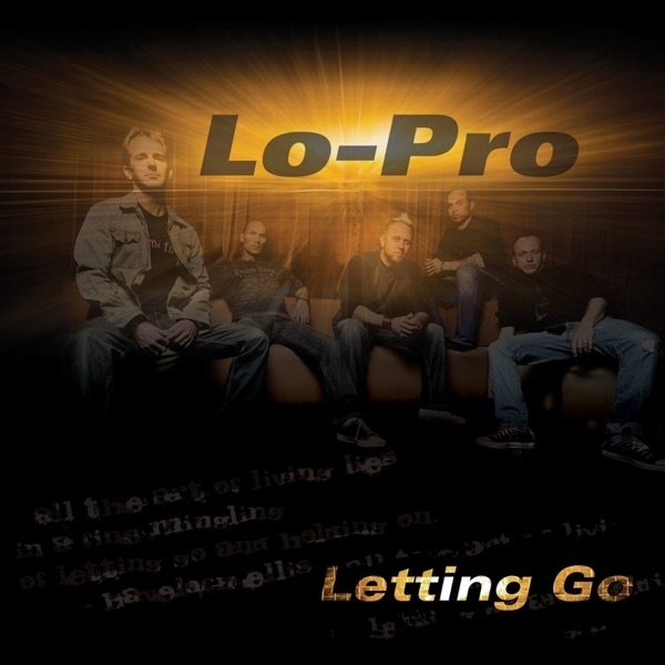 Lo-Pro Letting Go, 2018