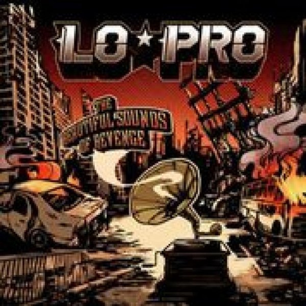 Album Lo-Pro - The Beautiful Sounds Of Revenge