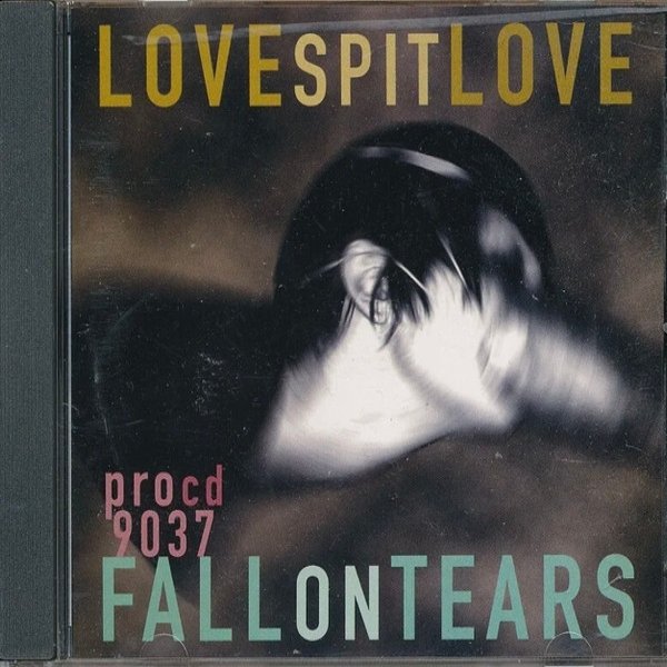 Love Spit Love Fall On Tears, 1997