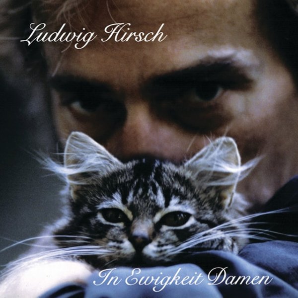 Album Ludwig Hirsch - In Ewigkeit Damen