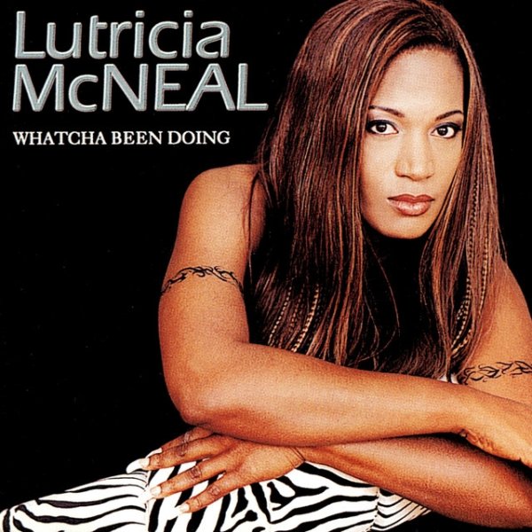 Album Lutricia McNeal - Whatcha Been Doing