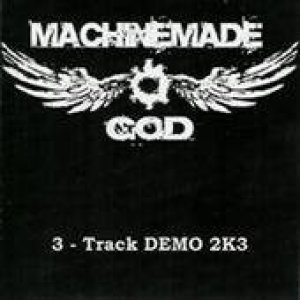 Album Machinemade God - Demo 2003