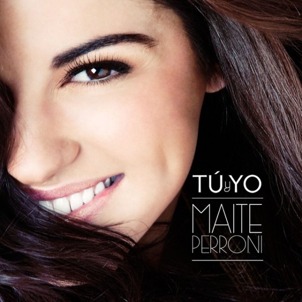 Album Maite Perroni - Tú y Yo