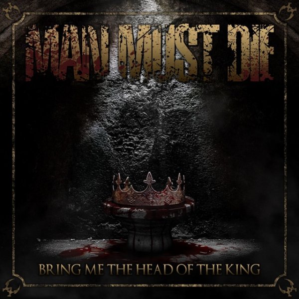 Bring Me the Head of the King Album 
