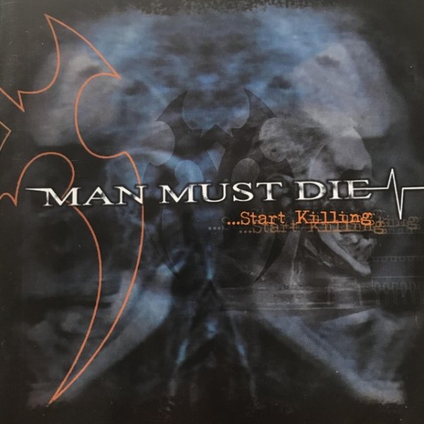 Album Man Must Die - ...Start Killing