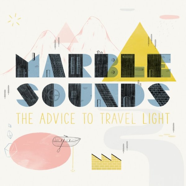 Album Marble Sounds - The Advice to Travel Light