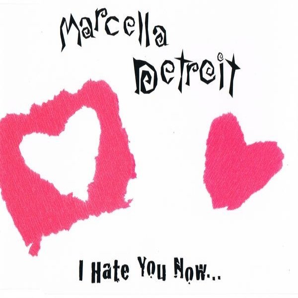 Album Marcella Detroit - I Hate You Now...