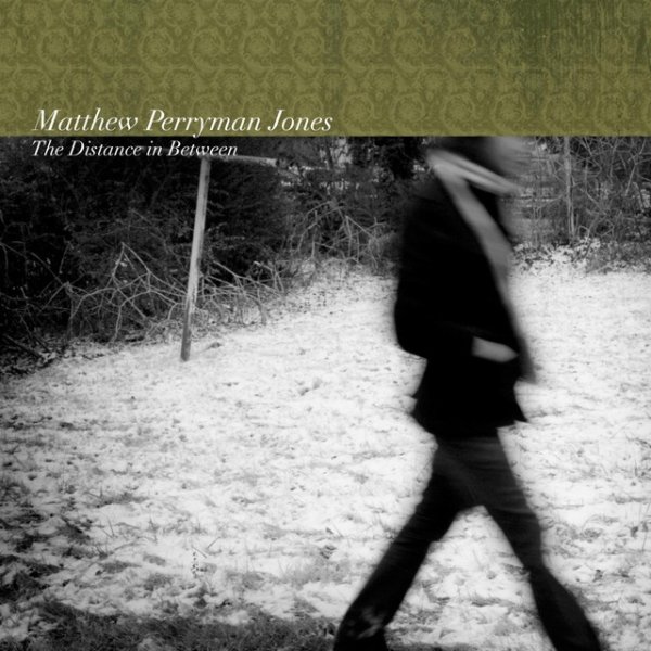 Album Matthew Perryman Jones - The Distance In Between