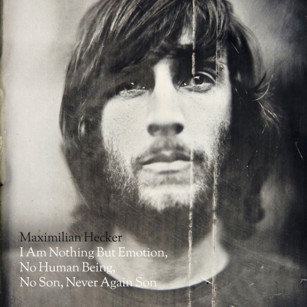Album Maximilian Hecker - I Am Nothing but Emotion...