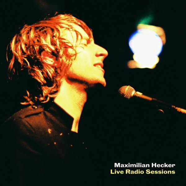 Album Maximilian Hecker - Live Radio Sessions