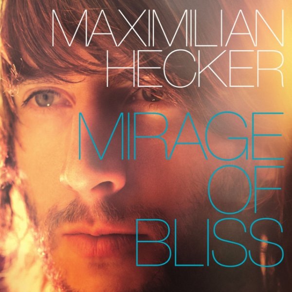 Album Maximilian Hecker - Mirage of Bliss