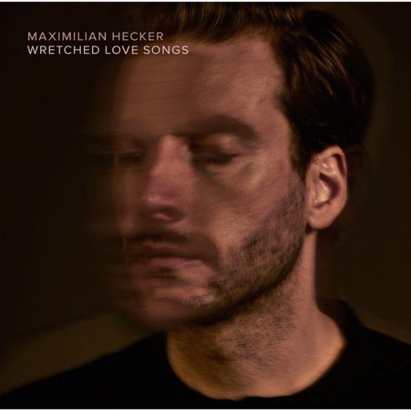 Album Maximilian Hecker - Wretched Love Songs