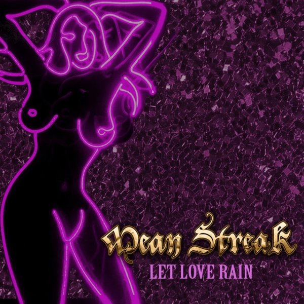 Album Mean Streak - Let Love Rain