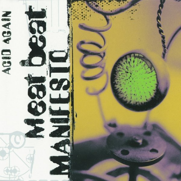 Meat Beat Manifesto Acid Again, 1998